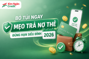 Bỏ túi ngay mẹo trả nợ thẻ đúng hạn siêu đỉnh 2026