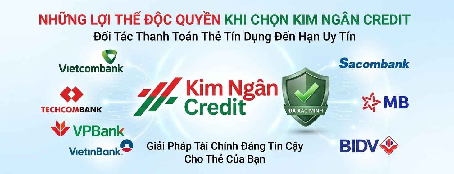 Những lợi thế độc quyền khi chọn Kim Ngân Credit