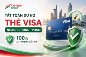 Tất toán dư nợ thẻ visa nhanh chóng tphcm 100% an tâm dứt điểm nợ
