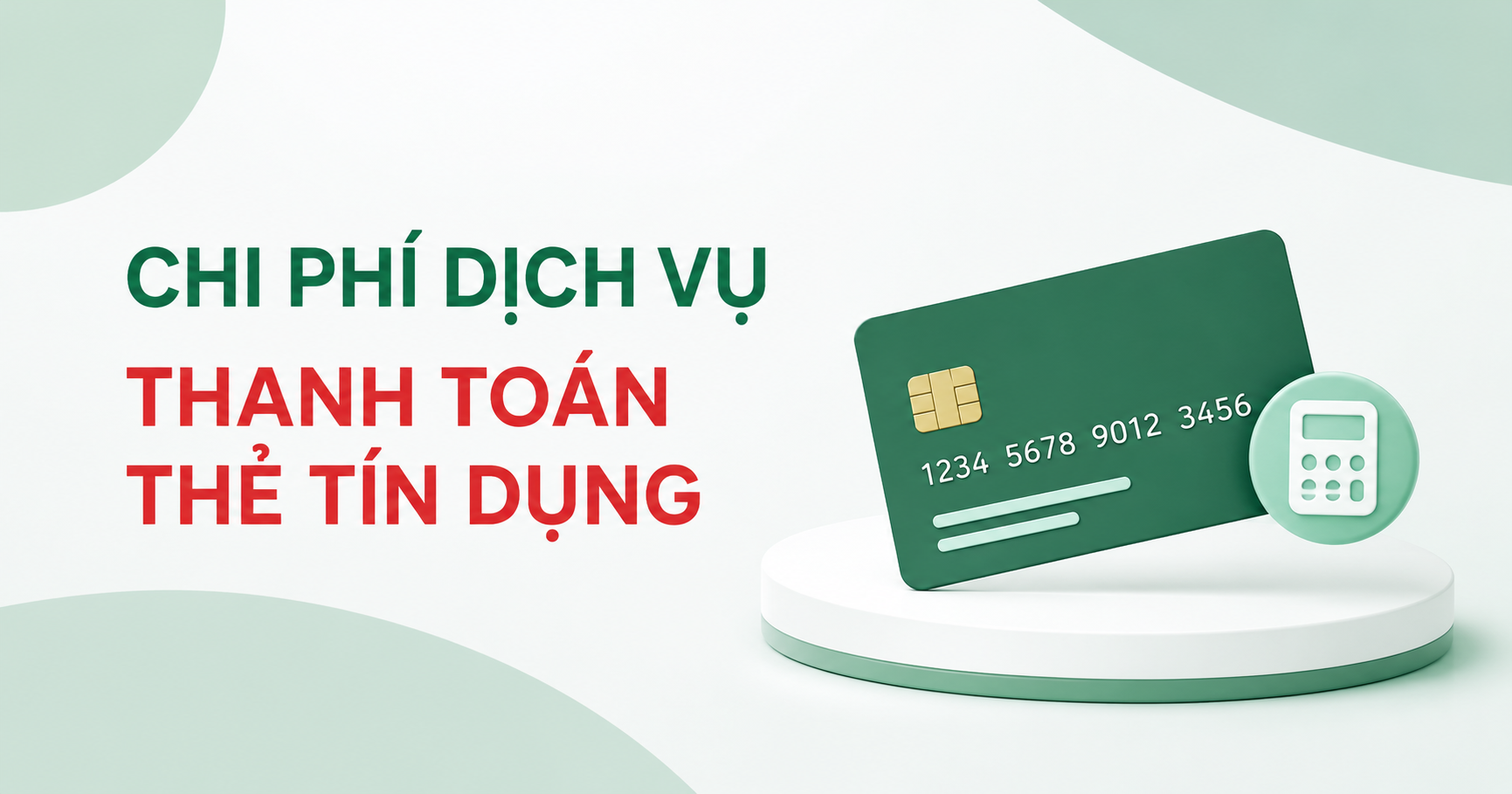 Chi phí dịch vụ thanh toán thẻ tín dụng Chi phí dịch vụ thanh toán thẻ tín dụng