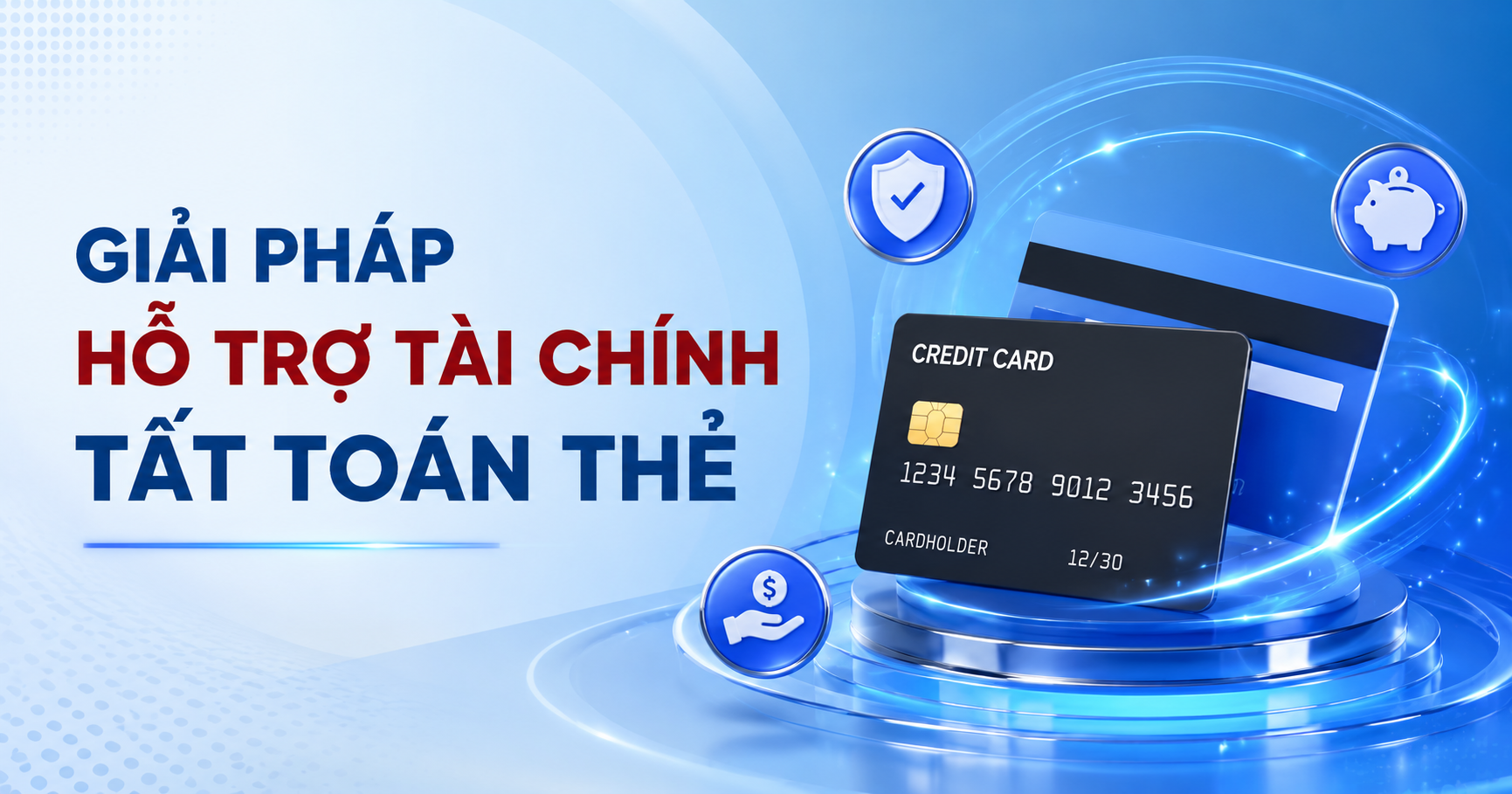 Giải pháp hỗ trợ tài chính tất toán thẻ